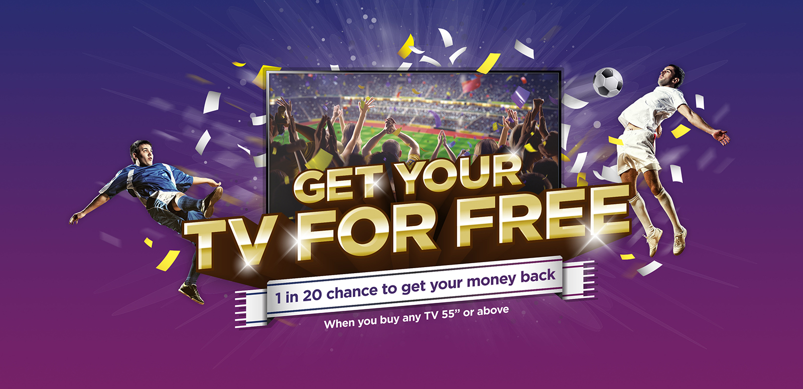Currys PC World is launching a summer football-themed campaign, ‘Get your TV for Free’, which offers customers a one in 20 chance of getting the money they spend on buying a TV back, up to a maximum value of £24,999.